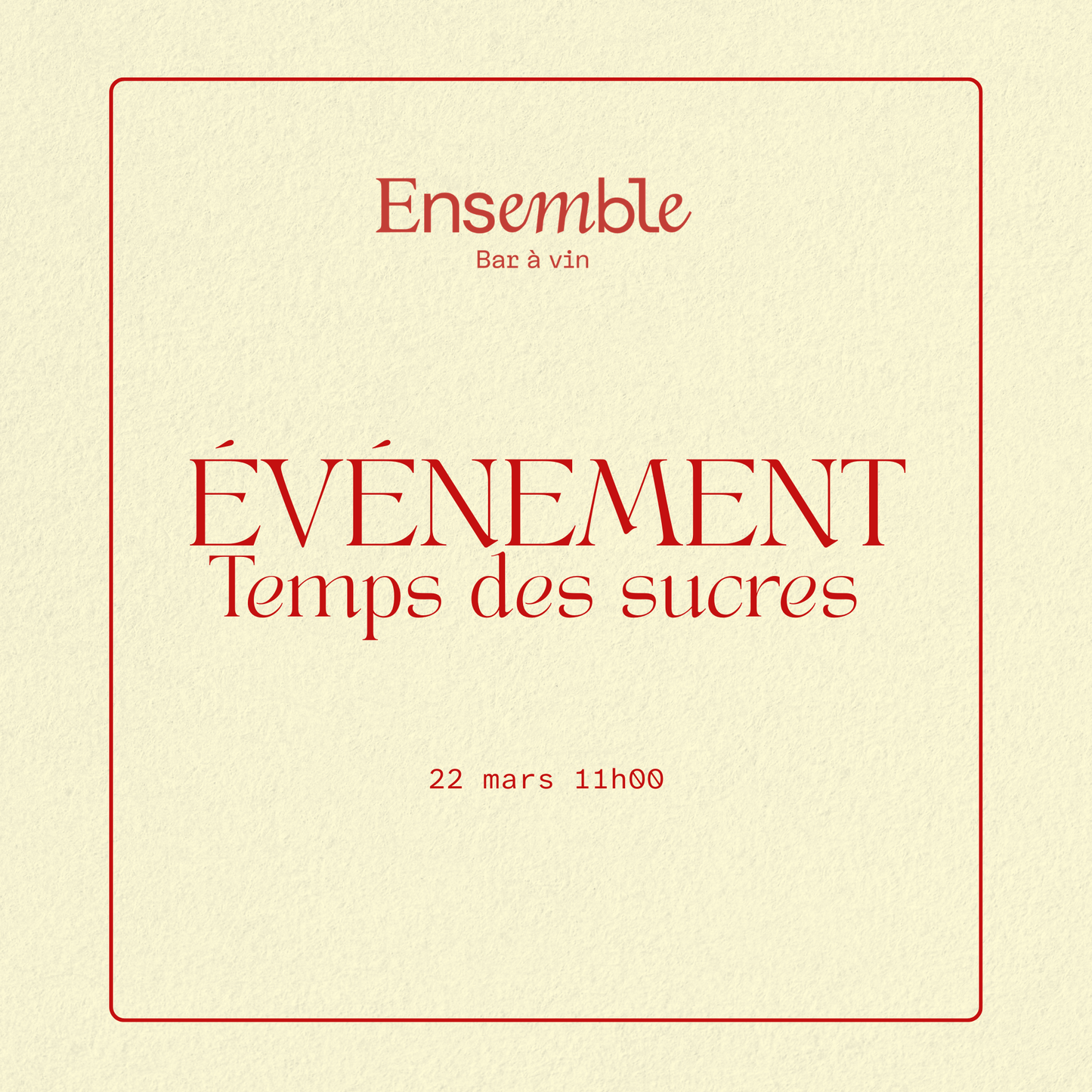 Temps des sucres chez Ensemble - SOLD OUT