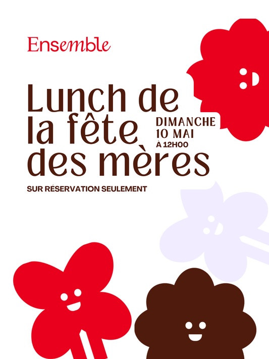 Lunch fête des mères - SOLD OUT